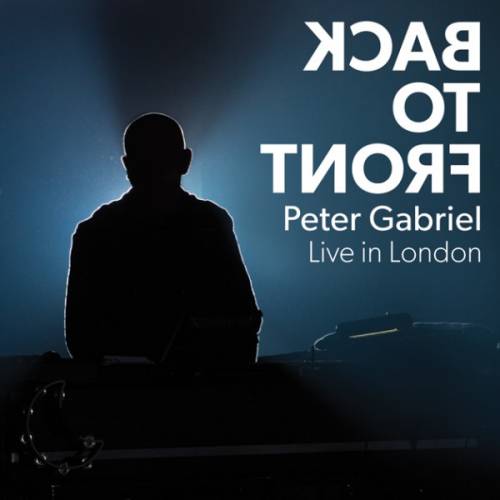 Peter Gabriel : Back To Front : Live In London